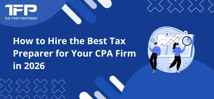 How to Hire the Best Tax Preparer for Your CPA Firm in 2026